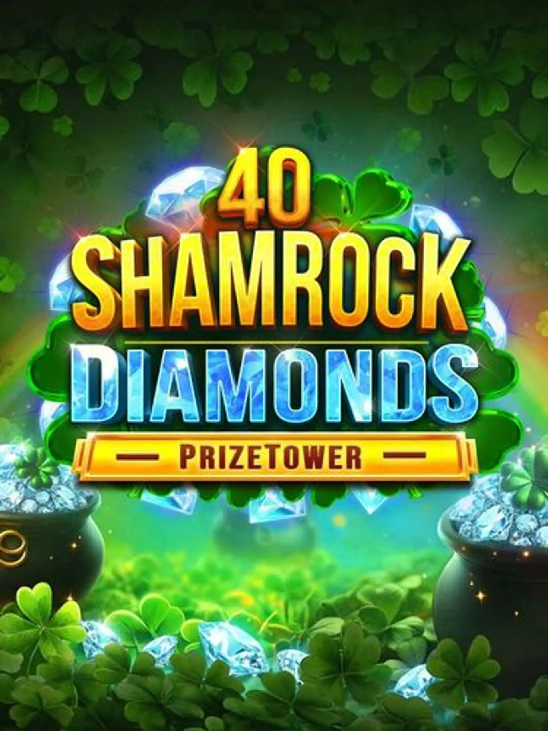 40 Shamrock Diamonds PrizeTower