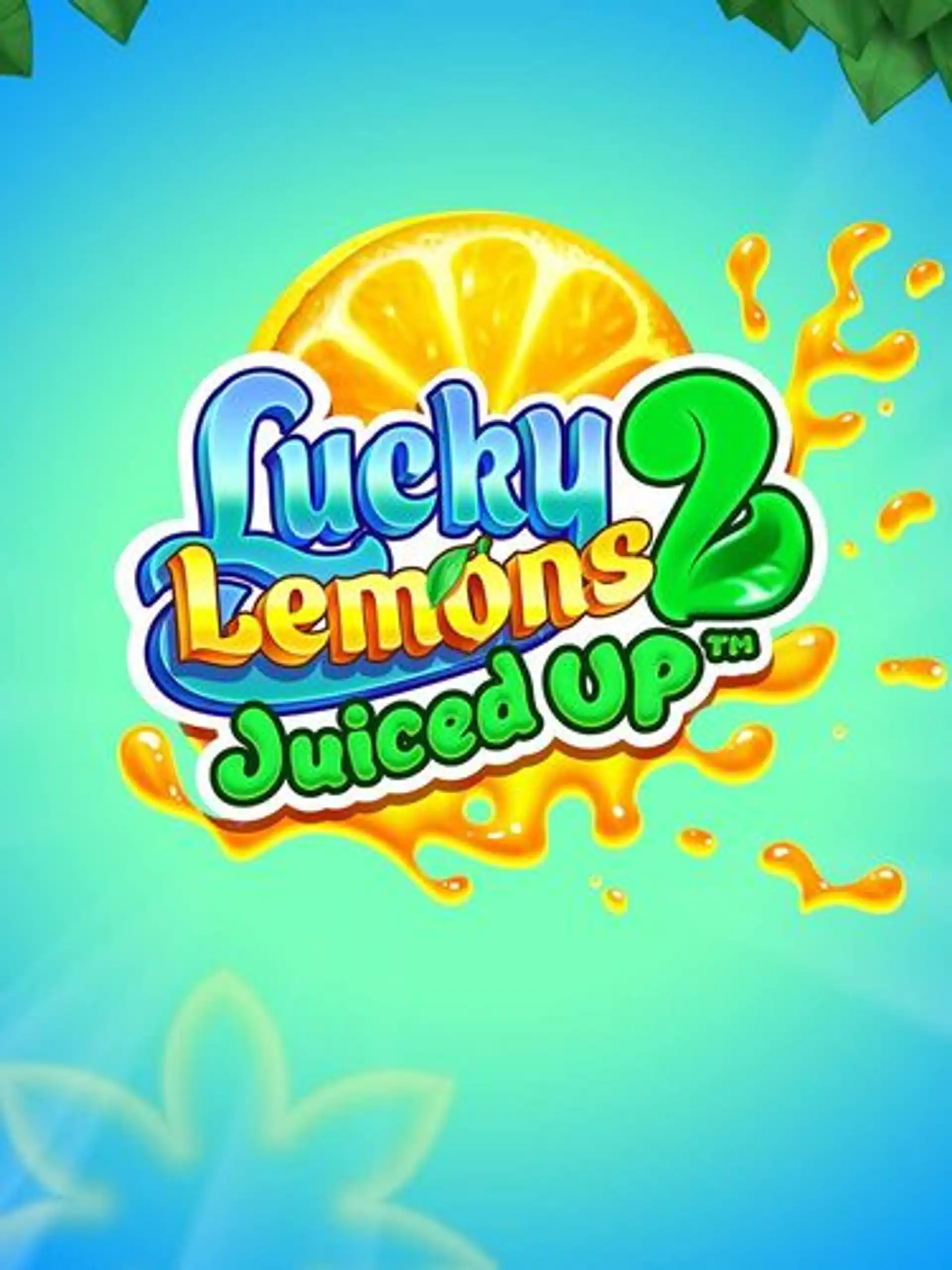 Lucky Lemons 2 - Juiced Up