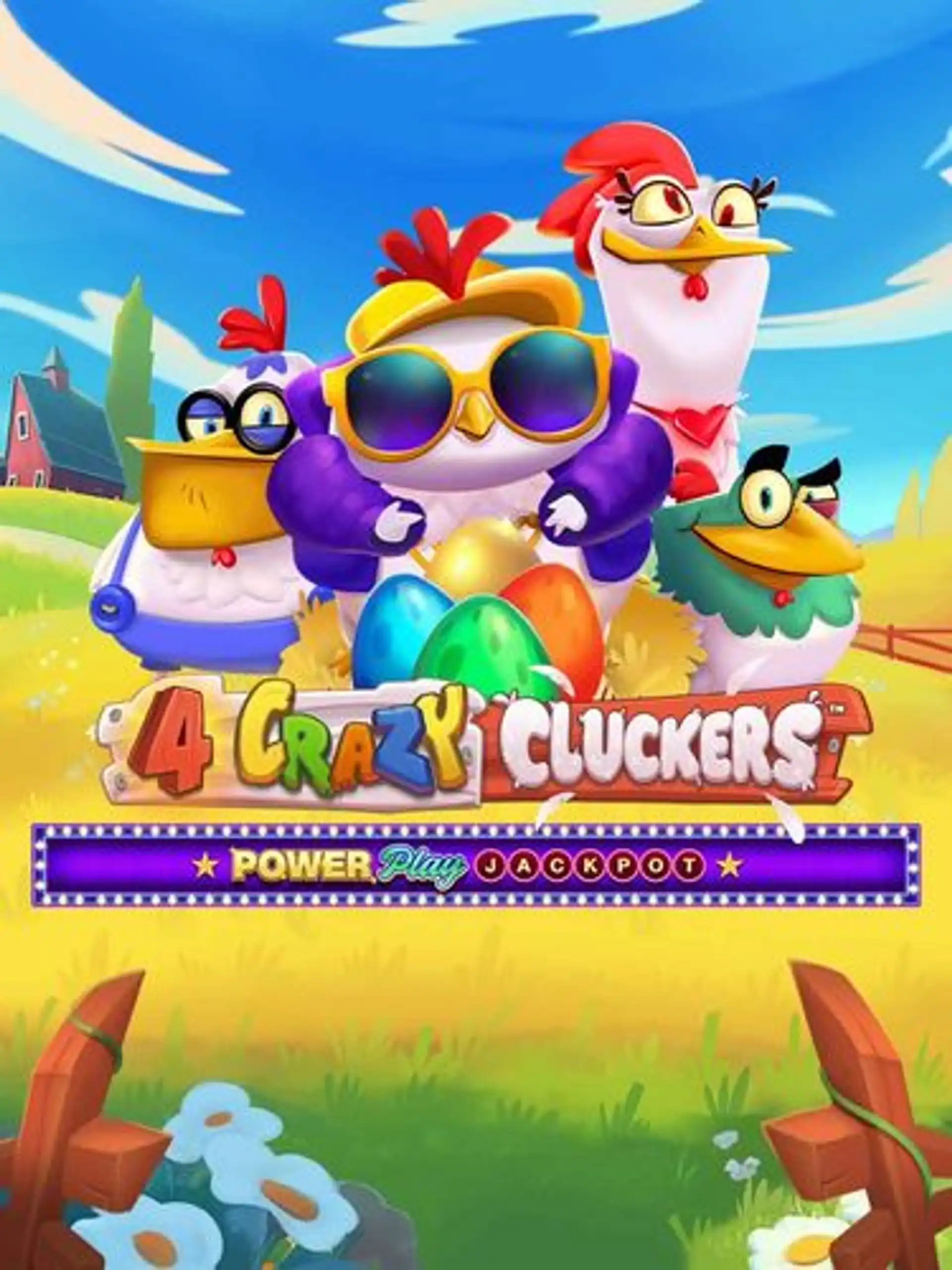4 Crazy Cluckers Powerplay Jackpot