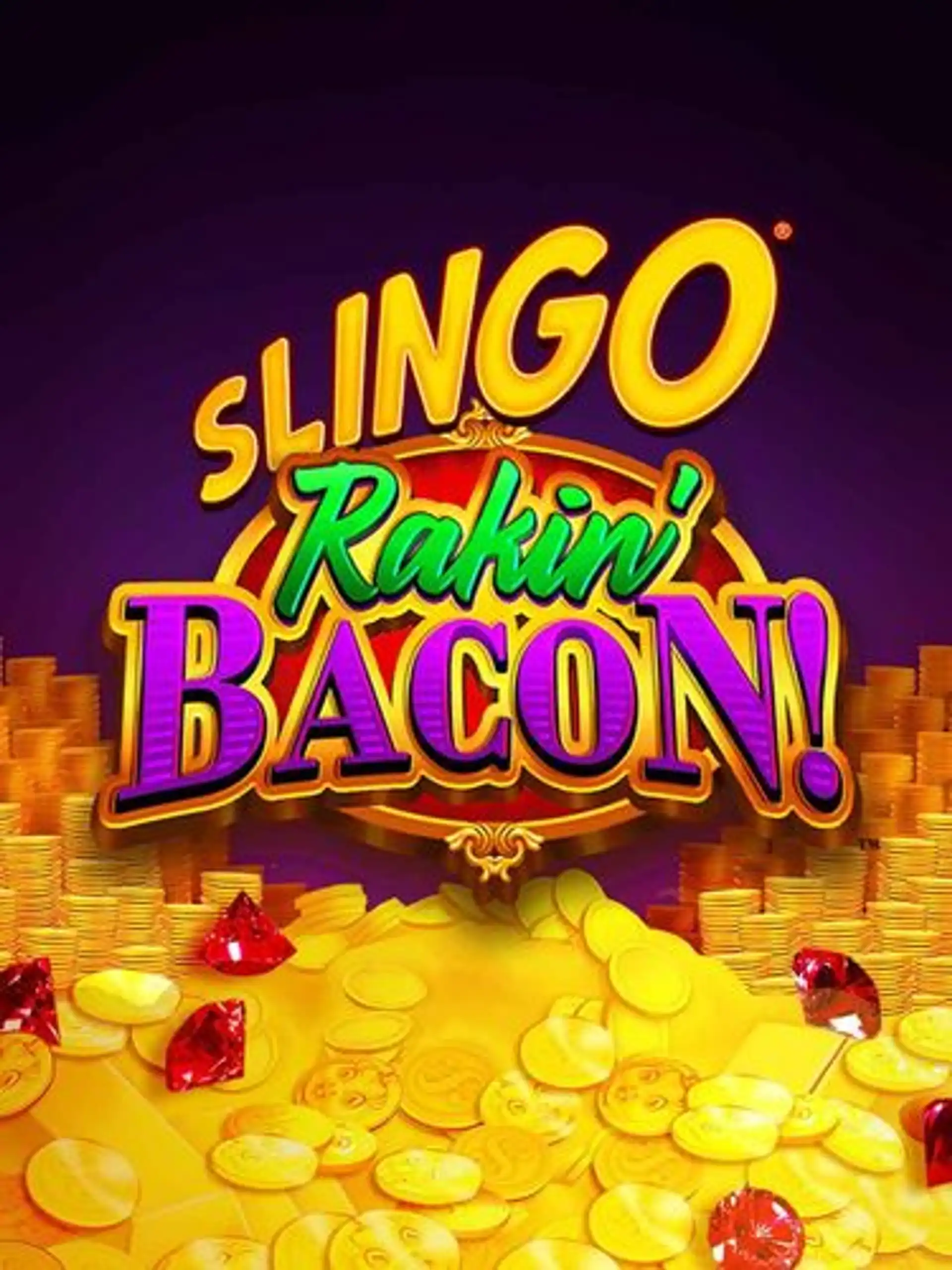 Slingo Rakin Bacon
