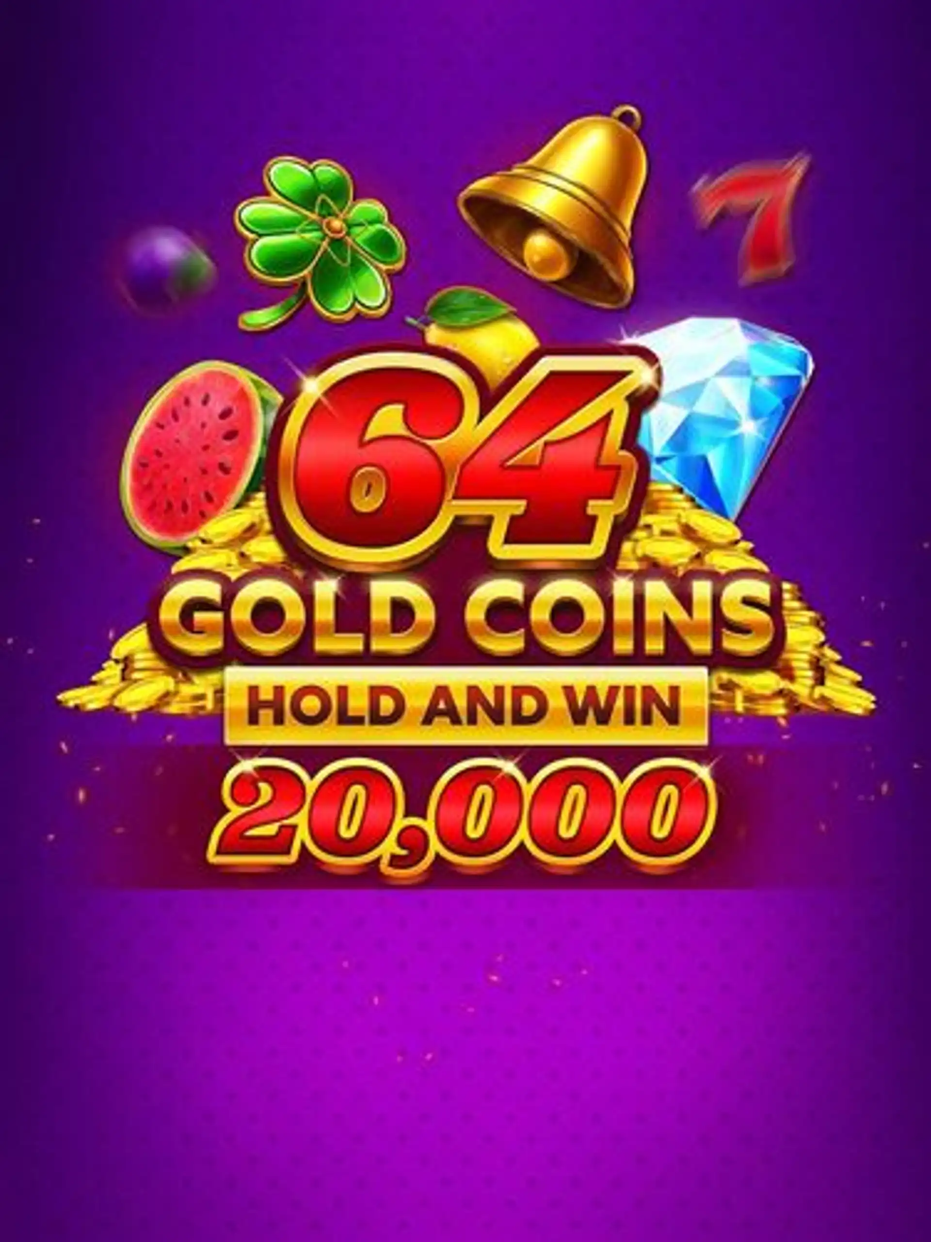 64 Gold Coins Hold and Win 20,000 