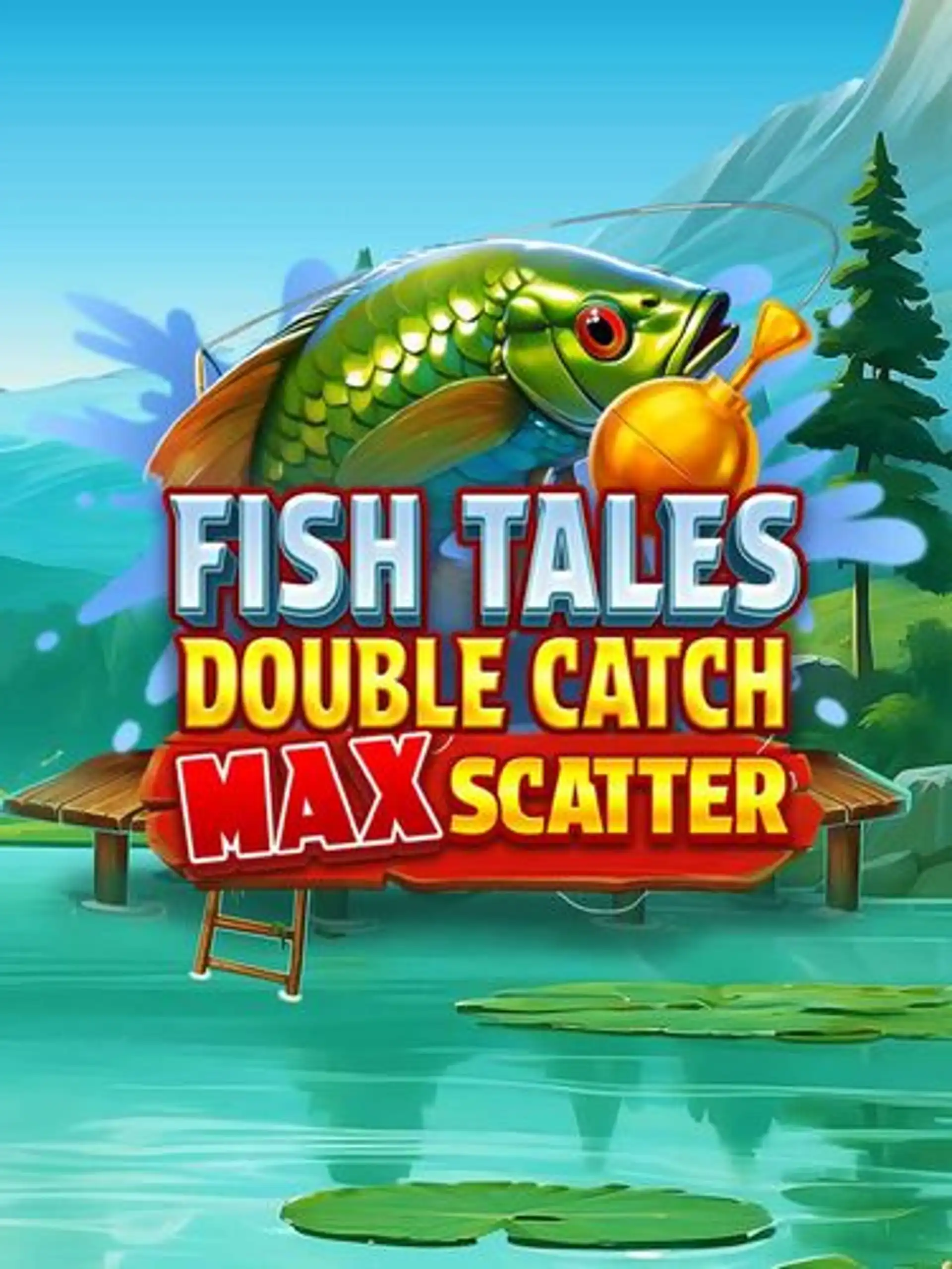 Fish Tales: Double Catch Max Scatter